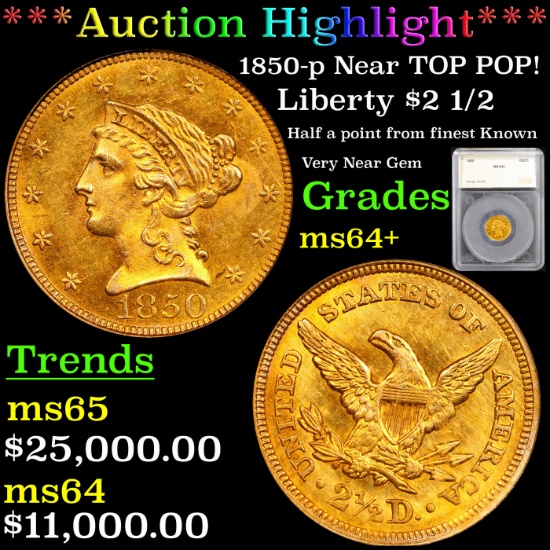 ***Auction Highlight***1850-p Gold Liberty Quarter Eagle Near TOP POP! $2 1/2 Graded ms64+ By SEGS