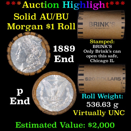 ***Auction Highlight*** AU/BU Slider Brinks Shotgun Morgan $1 Roll 1889 & P Ends Virtually UNC (fc)
