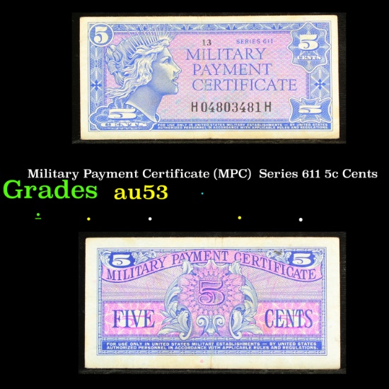 Military Payment Certificate (MPC)  Series 611 5c Cents Grades Select AU