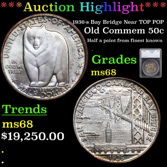 ***Auction Highlight*** 1936-s Bay Bridge Old Commem Half Dollar Near Top POP! 50c Graded ms68 By SE