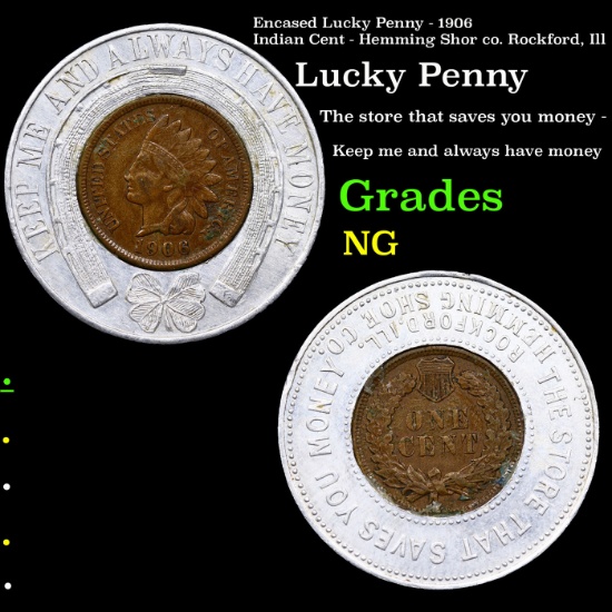 Encased Lucky Penny - 1906 Indian Cent - Hemming Shor co. Rockford, Ill