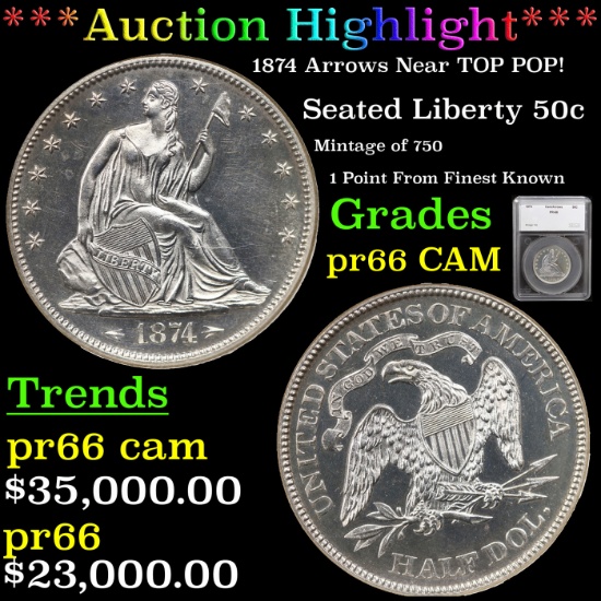 ***Auction Highlight***Proof 1874 Arrows Seated Half Dollar Near TOP POP! 50c Graded pr66 CAM By SE