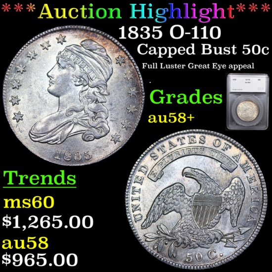 ***Auction Highlight*** 1835 Capped Bust Half Dollar O-110 50c Graded au58+ By SEGS (fc)