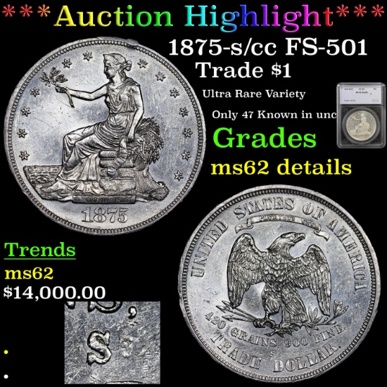 ***Auction Highlight*** 1875-s/cc Trade Dollar FS-501 $1 Graded ms62 details By SEGS (fc)
