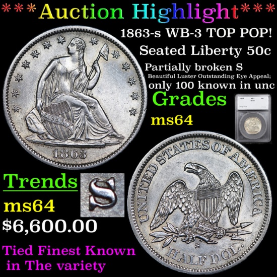 ***Auction Highlight*** 1863-s Seated Half Dollar WB-3 TOP POP! 50c Graded ms64 By SEGS (fc)
