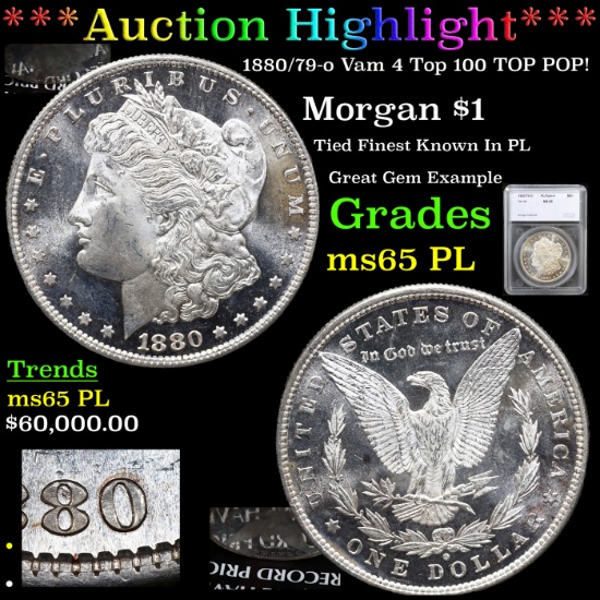 ***Auction Highlight***1880/79-o Morgan Dollar Vam 4 Top 100 TOP POP! $1 Graded ms65 PL By SEGS