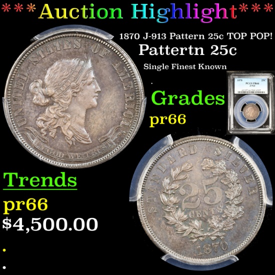 Proof ***Auction Highlight*** PCGS 1870 J-913 Pattern 25c TOP POP! Graded pr66 By PCGS (fc)