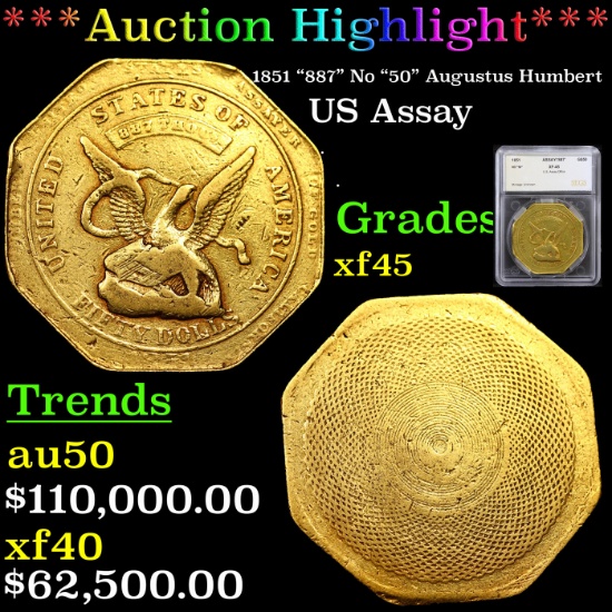 ***Auction Highlight*** 1851 “887” No “50” Augustus Humbert US Assay Office 50 Graded xf45 By SEGS (