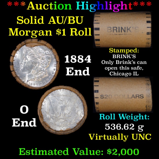 ***Auction Highlight*** AU/BU Slider Brinks Shotgun Morgan $1 Roll 1884 & O Ends Virtually UNC (fc)