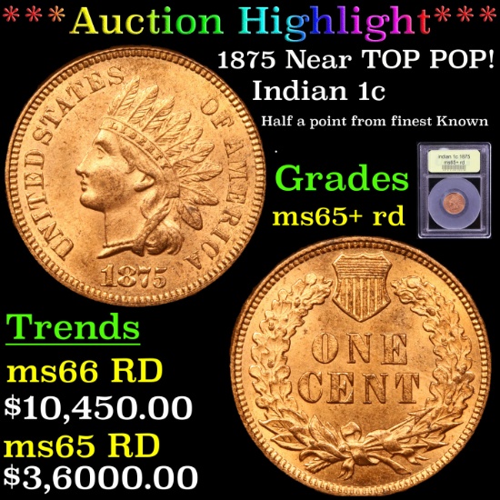 ***Auction Highlight*** 1875 Indian Cent Near Top POP! 1c Graded Gem+ Unc RD By USCG (fc)