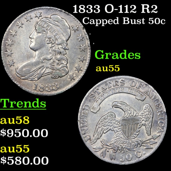 1833 Capped Bust Half Dollar O-112 R2 50c Grades Choice AU