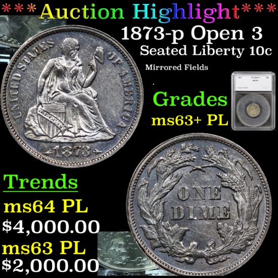 ***Auction Highlight*** 1873-p Seated Liberty Dime Open 3 10c Graded ms63+ PL By SEGS (fc)
