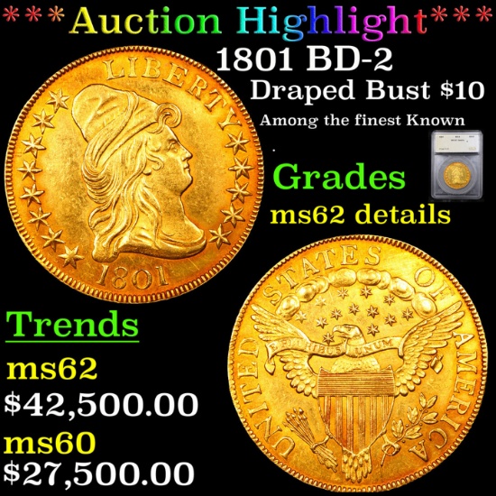 ***Auction Highlight*** 1801 Draped Bust $10 Gold Eagle BD-2 Graded ms62 details By SEGS (fc)