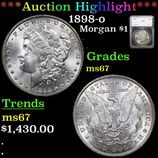 ***Auction Highlight*** 1898-o Morgan Dollar $1 Graded ms67 By SEGS (fc)