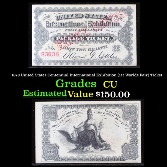 1876 United States Centennial International Exhibition (1st Worlds Fair) Ticket Grades CU