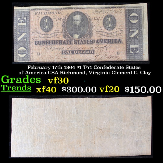 February 17th 1864 $1 T-71 Confederate States of America CSA Richmond, Virginia Clement C. Clay Grad