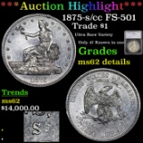 ***Auction Highlight*** 1875-s/cc Trade Dollar FS-501 $1 Graded ms62 details By SEGS (fc)