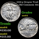 1926-p Oregon Trail Old Commem Half Dollar 50c Grades Choice Unc