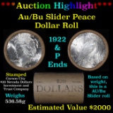 ***Auction Highlight***  AU/BU Slider Shotgun Peace $1 Roll 1922 & P Ends Virtually UNC (fc)