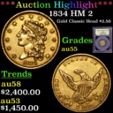 ***Auction Highlight*** 1834 Classic Head Gold HM 2 2.5 Graded Choice AU by USCG (fc)