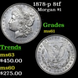 1878-p 8tf Morgan Dollar $1 Grades BU+