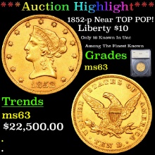 1852-p Gold Liberty Eagle Near TOP POP! $10 Graded