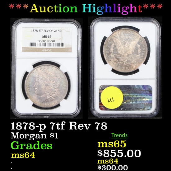 ***Auction Highlight*** NGC 1878-p 7tf Morgan Dollar Rev 78 $1 Graded ms64 By NGC (fc)