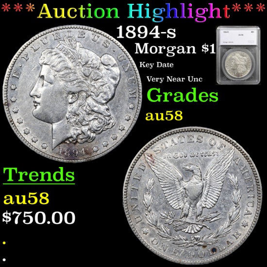 ***Auction Highlight*** 1894-s Morgan Dollar $1 Graded au58 By SEGS (fc)