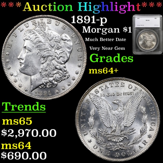 ***Auction Highlight*** 1891-p Morgan Dollar $1 Graded ms64+ By SEGS (fc)