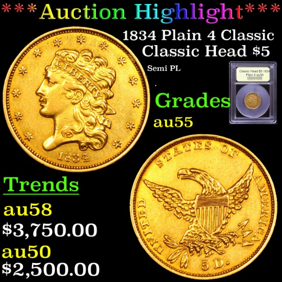 ***Auction Highlight*** 1834 Plain 4 Classic Classic Head $5 Gold Graded Choice AU By USCG (fc)