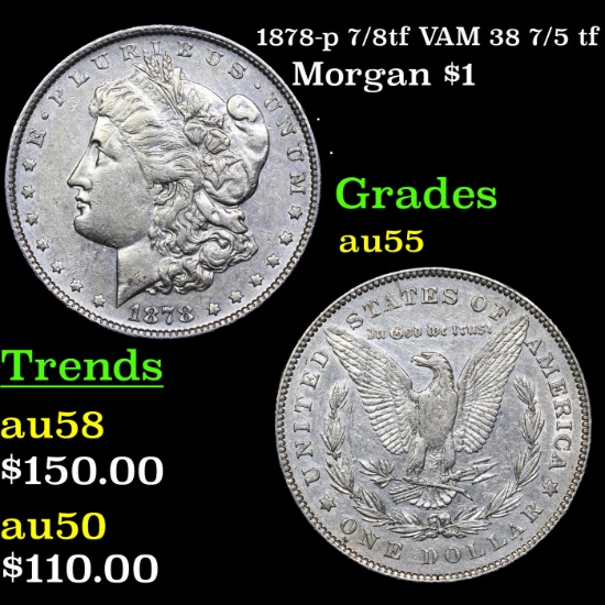 1878-p 7/8tf Morgan Dollar VAM 38 7/5 tf $1 Grades Choice AU
