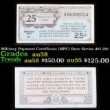 Military Payment Certificate (MPC) Rare Series 461 25c Grades Choice AU/BU Slider