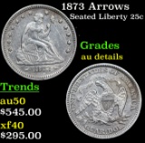 1873 Arrows Seated Liberty Quarter 25c Grades AU Details