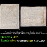 Pennsylvania Colonial Currency, October 1st, 1773 FR-PA-163 18d (1 Shilling & 6 Pence) Signed BY Owe