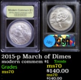 2015-p March of Dimes Modern Commem Dollar $1 Graded ms70, Perfection By USCG