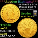 ***Auction Highlight*** 1798 Small 8 BD-6 Gold Draped Bust Half Eagle $5 Graded au55 Details By SEGS