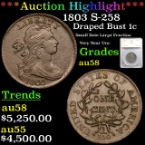 ***Auction Highlight*** 1803 Draped Bust Large Cent S-258 1c Graded au58 By SEGS (fc)
