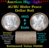 ***Auction Highlight***  AU/BU Slider Shotgun Peace $1 Roll 1925 & P ends Virtually UNC (fc)
