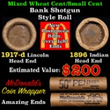 Mixed small cents 1c orig shotgun roll, 1917-d Wheat Cent, 1896 Indian Cent other end McDonalds Wrap