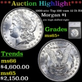 ***Auction Highlight*** 1900-o/cc Top 100 Morgan Dollar vam 12 I5 R5 1 Graded ms65+ By SEGS (fc)