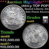 ***Auction Highlight*** 1884-p Seated Liberty Quarter TOP POP! 25c Graded ms68 By SEGS (fc)