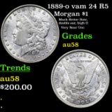 1889-o Morgan Dollar vam 24 R5 $1 Grades Choice AU/BU Slider