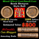 Mixed small cents 1c orig shotgun roll, 1918-d Wheat Cent, 1899 Indian Cent other end McDonalds Wrap