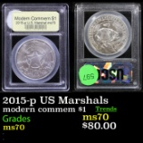 2015-p US Marshals Modern Commem Dollar $1 Graded ms70, Perfection By USCG