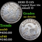 1830 Capped Bust Half Dollar O-115 50c Grades AU Details