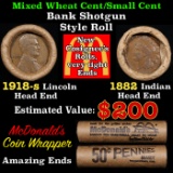 Mixed small cents 1c orig shotgun roll, 1918-s Wheat Cent, 1882 Indian Cent other end McDonalds Wrap