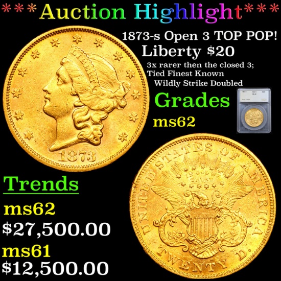 ***Auction Highlight*** 1873-s Gold Liberty Double Eagle Open 3 TOP POP! 20 Graded ms62 By SEGS (fc)
