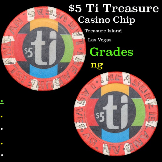 $5 Ti Treasure Island House Casino Chip Grades ng