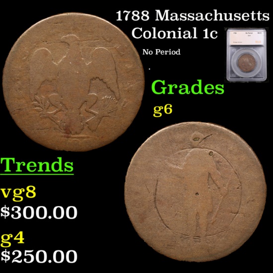 1788 Massachusetts Colonial Cent 1c Graded g6 By SEGS