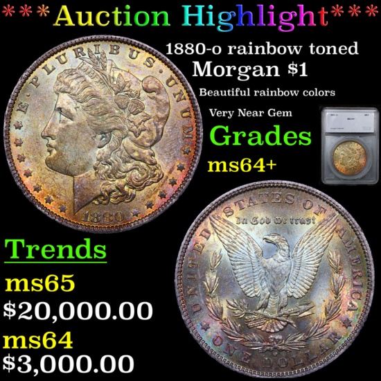 ***Auction Highlight*** 1880-o rainbow toned Morgan Dollar 1 Graded ms64+ By SEGS (fc)